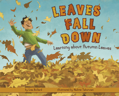 Leaves Fall Down (Learning About Autumn Leaves) by Lisa Bullard, Nadine Takvorian, Terry Flaherty, 9781404863903