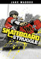 Skateboard Struggle by Jake Maddox, Sean Tiffany, 9781434229878