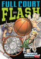 Full Court Flash - 9781434230744 by Scott Ciencin, Gerardo Sandoval, Benny Fuentes, 9781434230744