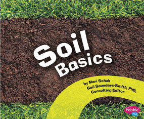 Soil Basics by Mari Schuh, 9781429660716