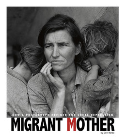 Migrant Mother (How a Photograph Defined the Great Depression) - 9780756544485 by Don Nardo, Alexa Sandmann, Kathleen Baxter, 9780756544485