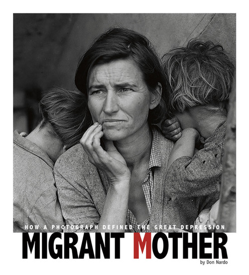 Migrant Mother (How a Photograph Defined the Great Depression) - 9780756544485 by Don Nardo, Alexa Sandmann, Kathleen Baxter, 9780756544485