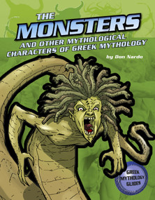 The Monsters and Creatures of Greek Mythology by Don Nardo, 9780756544812