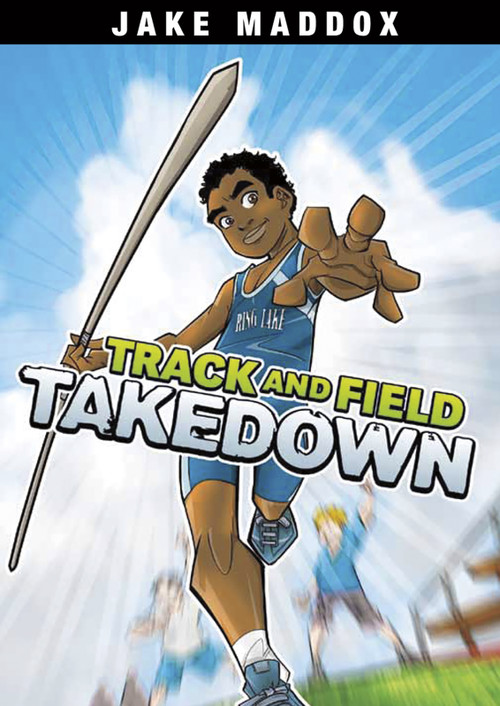Track and Field Takedown by Jake Maddox, Eduardo Garcia, 9781434232878