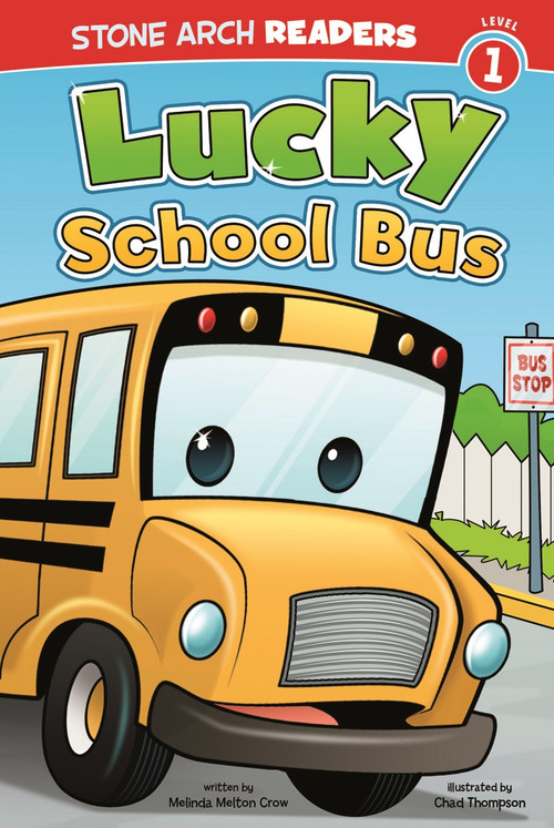 Lucky School Bus - 9781434233813 by Chad Thompson, Melinda Melton Crow, 9781434233813