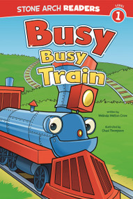Busy, Busy Train - 9781434233837 by Chad Thompson, Melinda Melton Crow, 9781434233837