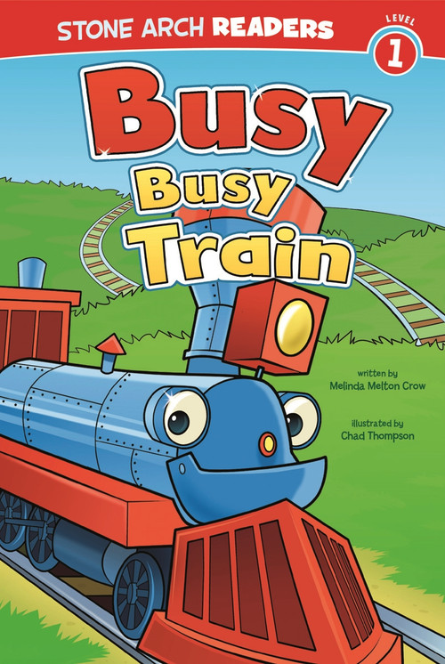 Busy, Busy Train - 9781434233837 by Chad Thompson, Melinda Melton Crow, 9781434233837