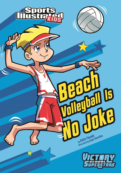 Beach Volleyball Is No Joke by Anita Yasuda, Jorge Santillan, 9781434233936