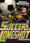 Soccer Longshot - 9781434234025 by C.J. Renner, Andres Esparza, Fernando Cano, Jesus Aburto, 9781434234025