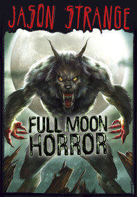 Full Moon Horror - 9781434234346 by Jason Strange, Phil Parks, Alberto Dal Lago, 9781434234346