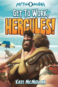 Get to Work, Hercules! - 9781434234407 by Kate McMullan, Denis Zilber, 9781434234407