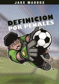 Jake Maddox: Definición por Penales (Spanish Edition) by Jake Maddox, Sean Tiffany, Claudia Heck, 9781434238146