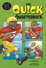 The Quick Quarterback by Michelle Lord, Steve Harpster, 9781434238610