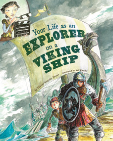 Your Life as an Explorer on a Viking Ship - 9781404872523 by Jeffrey Ebbeler, Glenn Kranking, Terry Flaherty, Thomas Kingsley Troupe, 9781404872523