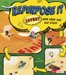 Repurpose It (Invent New Uses for Old Stuff) - 9781429679831 by Tammy Enz, 9781429679831