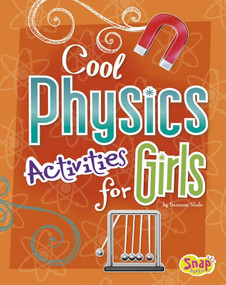 Cool Physics Activities for Girls by Suzanne Slade, Susan Blessing, 9781429680226