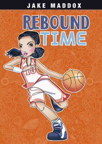 Rebound Time - 9781434242020 by Jake Maddox, Katie Wood, 9781434242020