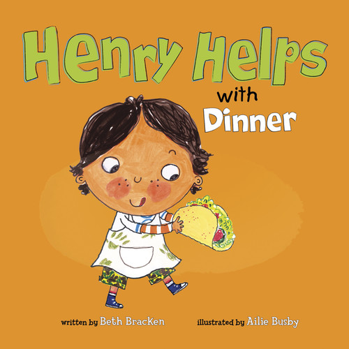 Henry Helps with Dinner by Beth Bracken, Ailie Busby, 9781404876750