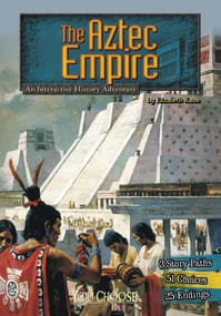 The Aztec Empire (An Interactive History Adventure) - 9781429694742 by Elizabeth Raum, Colin MacLachlan, 9781429694742