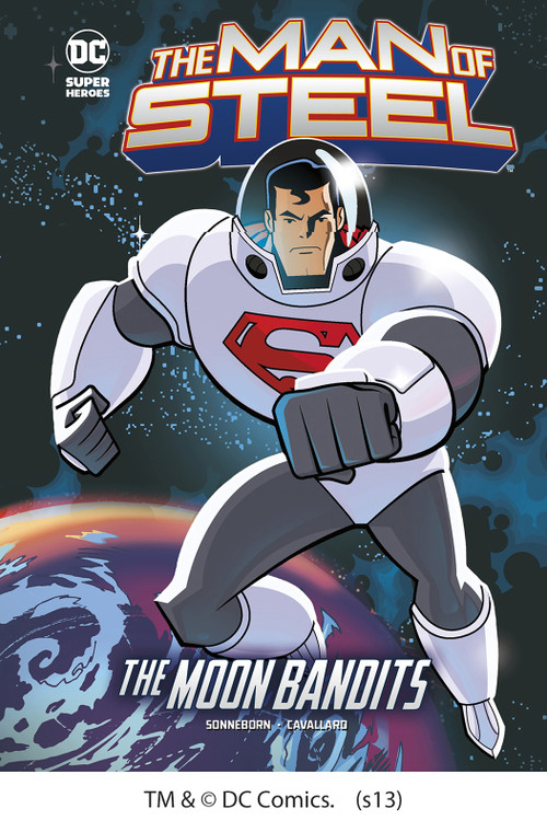 The Man of Steel: Superman vs. the Moon Bandits by Scott Sonneborn, Mike Cavallaro, 9781434240934
