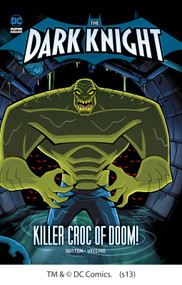 Killer Croc of Doom! by Laurie S. Sutton, Luciano Vecchio, 9781434240972