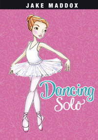 Dancing Solo by Jake Maddox, Katie Wood, 9781434241429