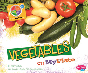 Vegetables on MyPlate - 9781429694247 by Mari Schuh, Gail Saunders-Smith, Barbara Rolls, 9781429694247