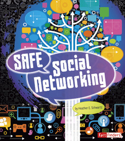 Safe Social Networking by Frank Baker, Heather E. Schwartz, 9781429699433