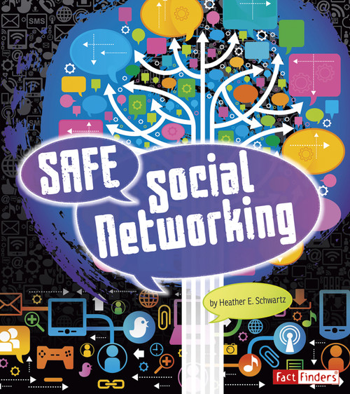 Safe Social Networking by Frank Baker, Heather E. Schwartz, 9781429699433