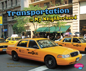 Transportation in My Neighborhood by Gail Saunders-Smith, Shelly Lyons, 9781620651018