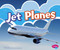 Jet Planes by Gail Saunders-Smith, Mari Schuh, Stewart Bailey, 9781620651131