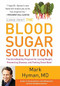 The Blood Sugar Solution (The UltraHealthy Program for Losing Weight, Preventing Disease, and Feeling Great Now!) - 9780316196178 by Dr. Mark Hyman, 9780316196178