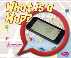 What Is a Map? by Gail Saunders-Smith, Jennifer  M. Besel, 9781476530819