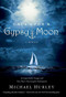 Once Upon a Gypsy Moon (An Improbable Voyage and One Man's Yearning for Redemption) by Michael Hurley, 9781455529339