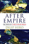 After Empire (The Birth of a Multipolar World) by Dilip Hiro, 9781568587134