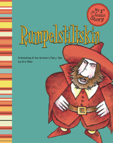Rumpelstiltskin (A Retelling of the Grimm's Fairy Tale) by Eric Blair, David Shaw, 9781479518500