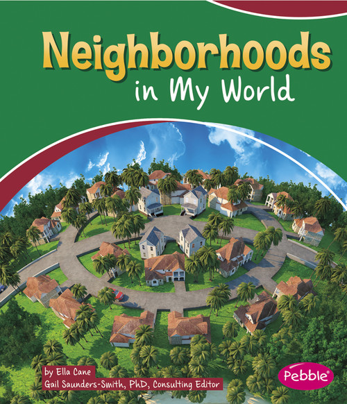 Neighborhoods in My World - 9781476534619 by Gail Saunders-Smith, Ella Cane, 9781476534619