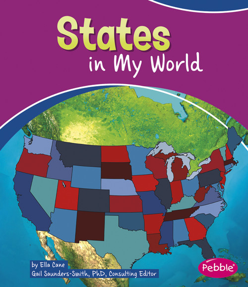 States in My World by Gail Saunders-Smith, Ella Cane, 9781476534633