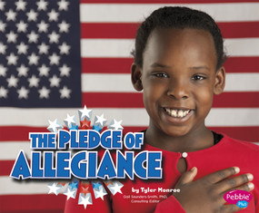 The Pledge of Allegiance - 9781476535395 by Gail Saunders-Smith, Tyler Monroe, 9781476535395