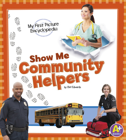 Show Me Community Helpers (My First Picture Encyclopedia) - 9781476537887 by Clint Edwards, 9781476537887