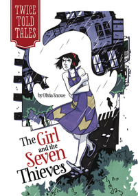 The Girl and the Seven Thieves - 9781434262806 by Olivia Snowe, Michelle Lamoreaux, 9781434262806