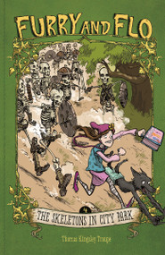 The Skeletons in City Park by Stephen Gilpin, Thomas Kingsley Troupe, 9781434263971