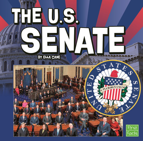 The U.S. Senate - 9781476542027 by Ella Cane, 9781476542027