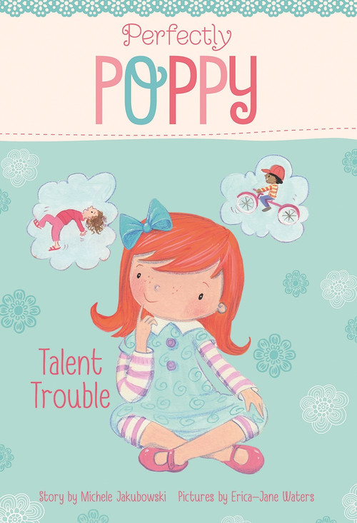 Talent Trouble by Michele Jakubowski, Erica-Jane Waters, 9781479522811
