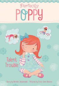 Talent Trouble by Michele Jakubowski, Erica-Jane Waters, 9781479522811