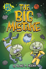 The Big Mistake - 9781434265531 by Steve Harpster, Blake A. Hoena, 9781434265531