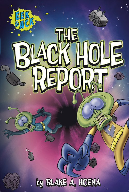 The Black Hole Report - 9781434265548 by Steve Harpster, Blake A. Hoena, 9781434265548
