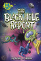 The Black Hole Report - 9781434265548 by Steve Harpster, Blake A. Hoena, 9781434265548