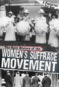 The Split History of the Women's Suffrage Movement (A Perspectives Flip Book) by Don Nardo, 9780756547356