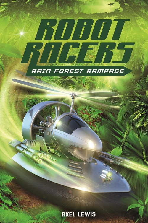 Rain Forest Rampage by Axel Lewis, 9781434265715